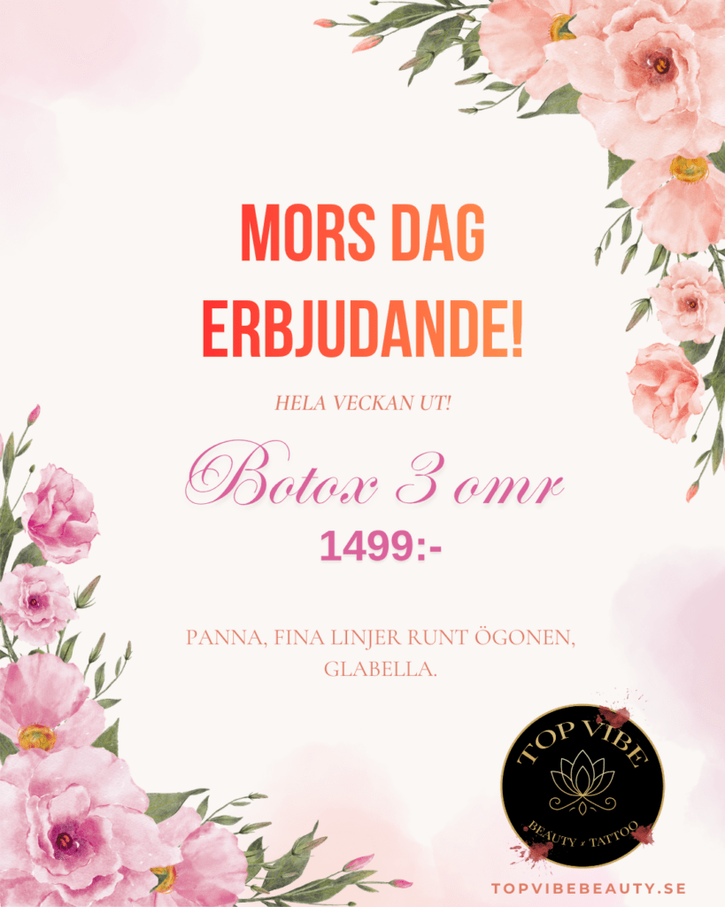 Mors dag erbjudande botox 3 omr 1499 Top Vibe Beauty